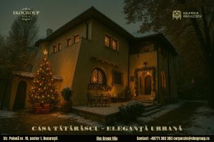 Poveste de Craciun din anii ’30: Eleganță și Nostalgie în Fosta Casă Tătărăscu, azi Eko Group Vila